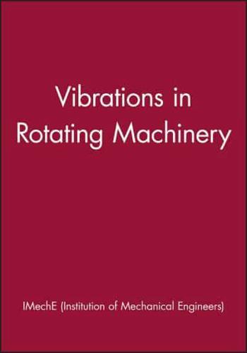 Eighth International Conference on Vibrations in Rotating Machinery
