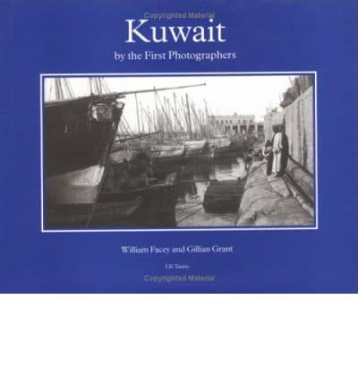 Kuwait by the First Photographers