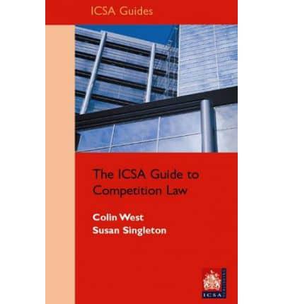 The ICSA Guide to Competition Law