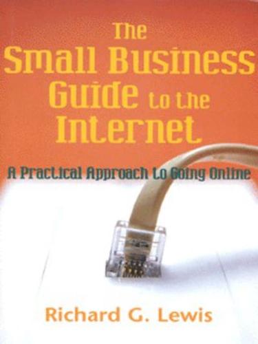 The Small Business Guide to the Internet