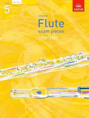 Selected Flute Exam Pieces 2008-2013, Grade 5 Part