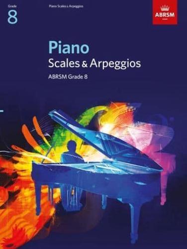 Piano Scales & Arpeggios. Grade 8