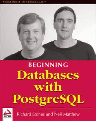 Beginning Databases With PostgreSQL