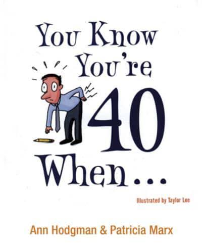You Know You're 40 When -