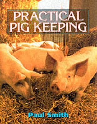 Practical Pig Keeping