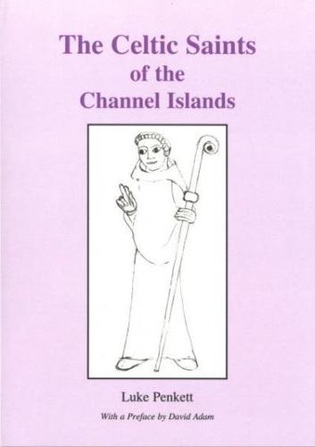 The Celtic Saints of the Channel Islands