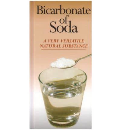 Bicarbonate of Soda a Very Versatile Natural Substance