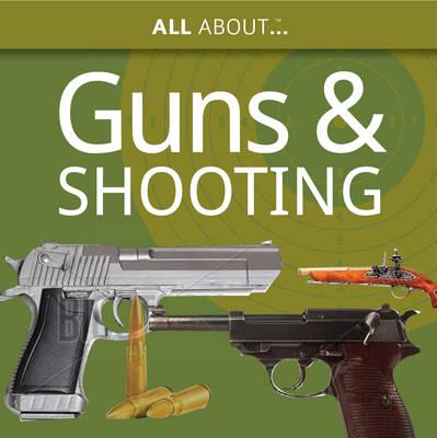 All About Guns & Shooting