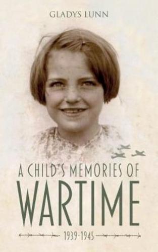 A Child's Memories of Wartime