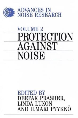 Advances in Noise Research. Vol. 2 Protection Against Noise