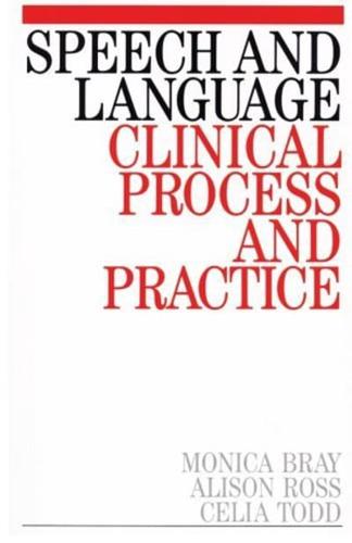 Speech and Language, Clinical Process and Practice