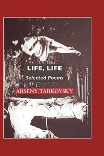 Life, Life: Selected Poems