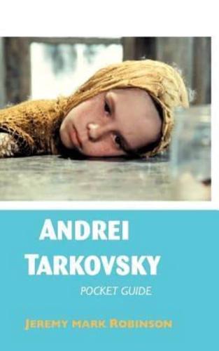 Andrei Tarkovsky: Pocket Guide