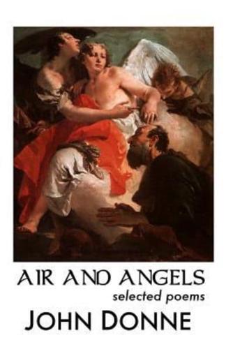 AIR AND ANGELS: SELECTED POEMS