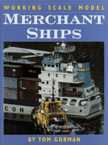 Working Scale Model Merchant Ships