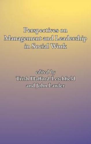 Perspectives on Management and Leadership in Social Work