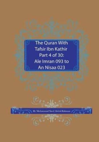 The Quran With Tafsir Ibn Kathir Part 4 of 30:: Ale Imran 093 To An Nisaa 023