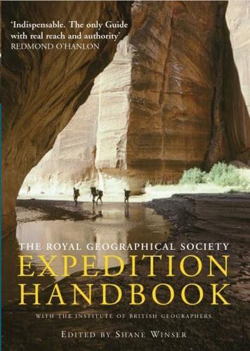 Royal Geographical Society With the Institute of British Geographers Expedition Handbook