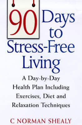 90 Days to Stress-Free Living