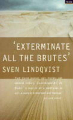 "Exterminate All the Brutes"