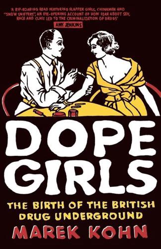 Dope Girls: The Birth of the British Drug Underground