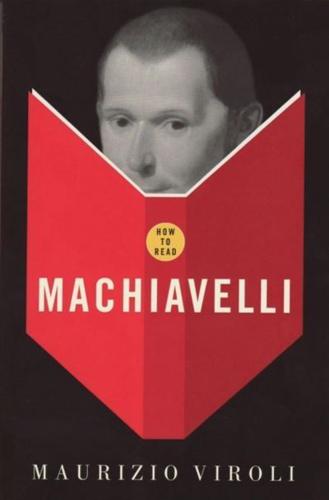 How to Read Machiavelli