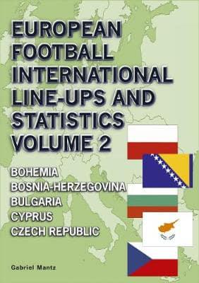 European Football International Line-Ups & Statistics 1902-2015. Volume 2