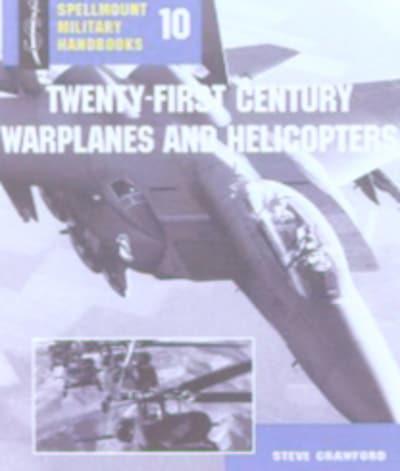 Twenty-First Century Warplanes & Helicopters