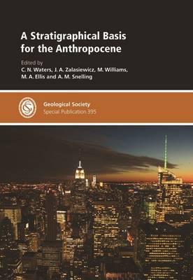A Stratigraphical Basis for the Anthropocene
