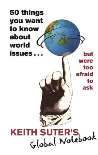 50 Things You Want to Know About World Issues . . . But Were Too Afraid to Ask