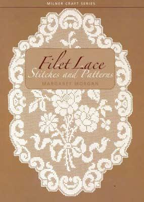 Filet Lace: Stitches and Patterns