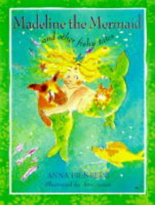 Madeline the Mermaid and Other Fishy Tales