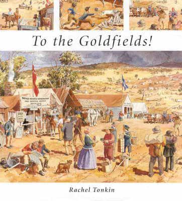 To the Goldfields!