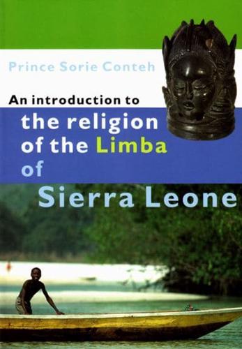 An Introduction to the Religion of the Limba in Sierra Leone