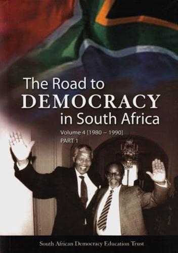 The Road to Democracy in South Africa. Volume 4 1980-1990