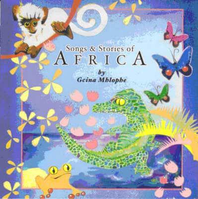Songs & Stories Of Africa