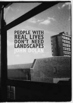 People With Real Lives Don't Need Landscapes