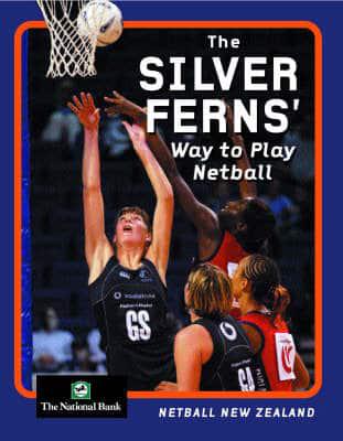 Silver Ferns Way to Play Netball