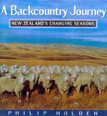A Backcountry Journey: New Zealand's Changing Seasons
