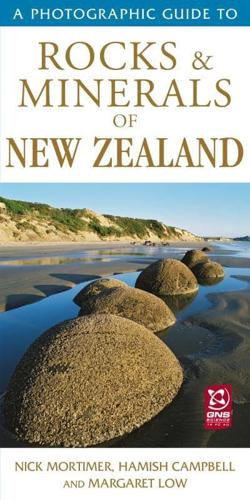 A Photographic Guide to Rocks & Minerals of New Zealand