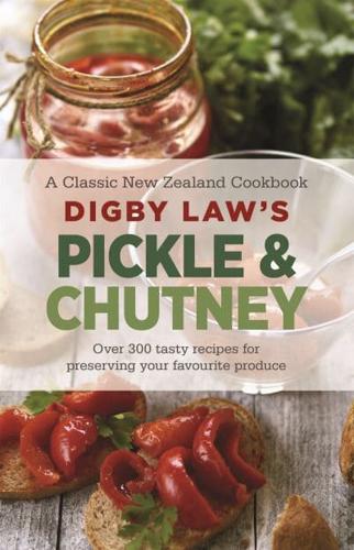 Digby Law's Pickle & Chutney Cookbook