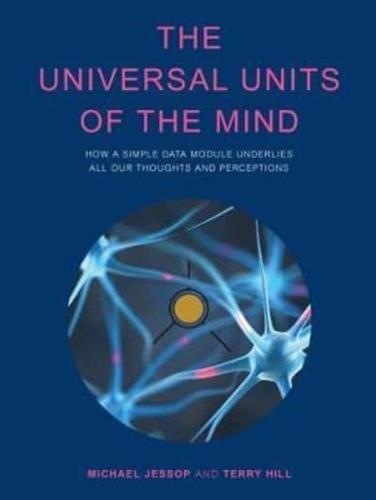 The Universal Units of the Mind