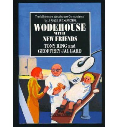 Wodehouse With New Friends
