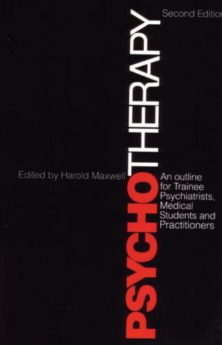 An Outline of Psychotherapy for Trainee Psychiatrists, Medical Students and Practitioners