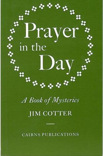 Prayer in the Day: A Book of Mysteries