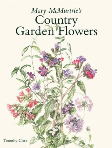 Mary McMurtrie's Country Garden Flowers