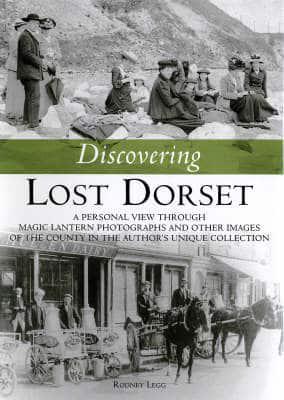 Discovering Lost Dorset