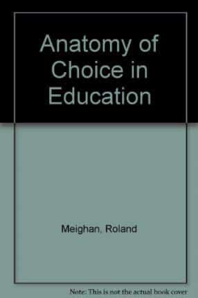 Anatomy of Choice in Education