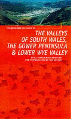 The Valleys of South Wales, the Gower and Lower Wye Valley