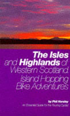 The Isles and Highlands of Western Scotland